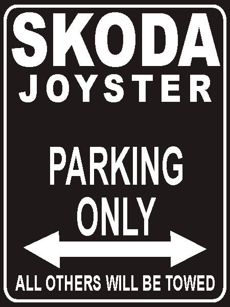 Description Pema parksign Parking Only SkodaJoyster parking lot sign