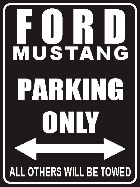 Ford mustang parking only signs #3