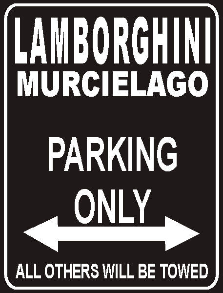 Parkschild   Parking Only Lamborghini Murcielago  